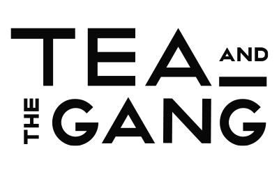 TEA AND THE GANG